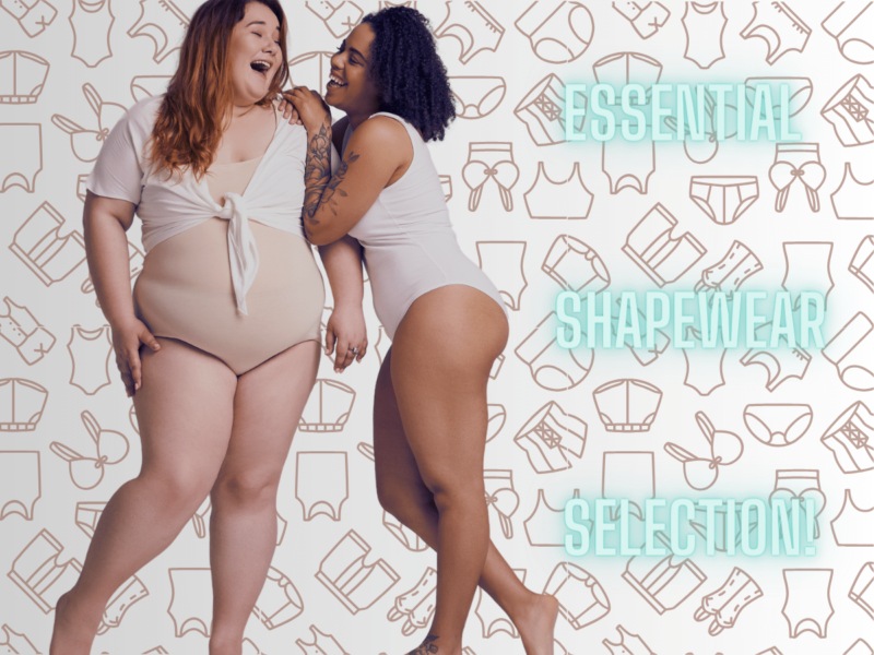 Two women wearing shapewear laugh together. In the background is a graphic of many varieties of underwear. Text reads 'essential shapewear selection!'.